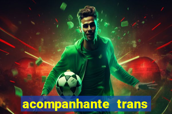 acompanhante trans de santos